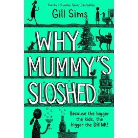 Why Mummy's Sloshed : The Bigger the Kids, the Bigger the Drink