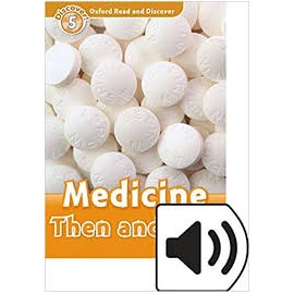 Discover! 5 Medicine Then and Now + MP3 audio download