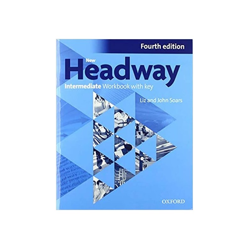 New headway intermediate workbook. Headway Intermediate 4th Edition. New Headway Intermediate fourth Edition. New Headway: Advanced : Workbook with Key. Headway pre-Intermediate 4th Edition.