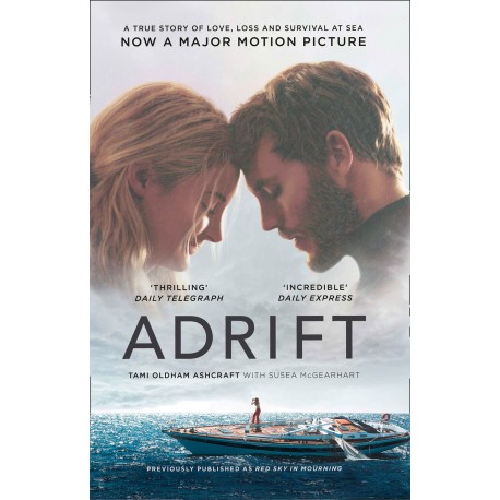 Adrift : A True Story of Love, Loss and Survival at Sea