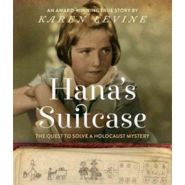 Hana's Suitcase : The Quest to Solve a Holocaust Mystery