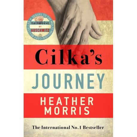 Cilka´s Journey : The sequel to The Tattooist of Auschwitz