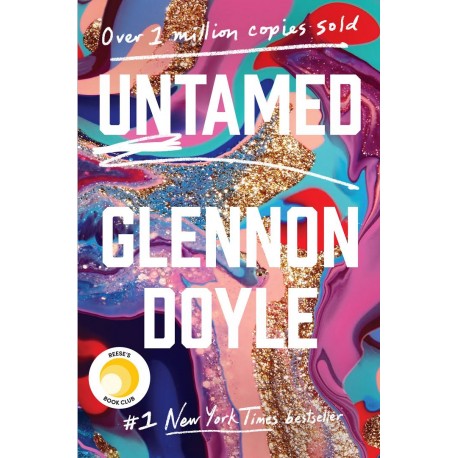 Untamed : Stop Pleasing, Start Living