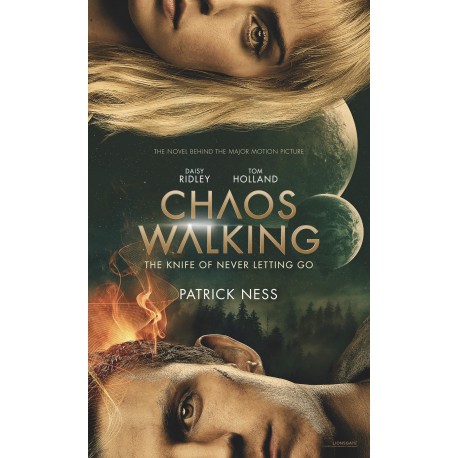 Chaos Walking: Book 1 The Knife of Never Letting Go : (Movie Tie-in) Chaos Walking: Book 1 The Knife of Never Letting Go : (Movie Tie-in)