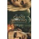 Chaos Walking: Book 1 The Knife of Never Letting Go : (Movie Tie-in)