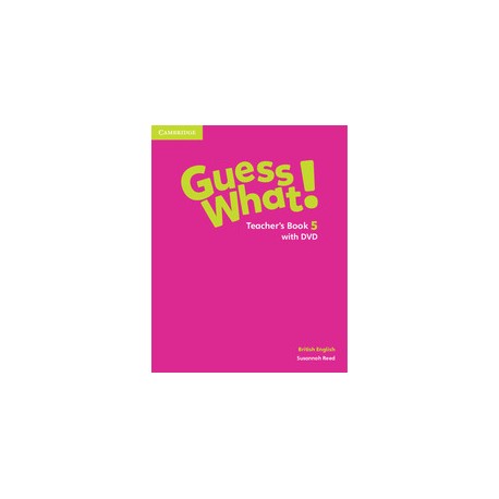 Guess What! 5 Teacher's Book with DVD