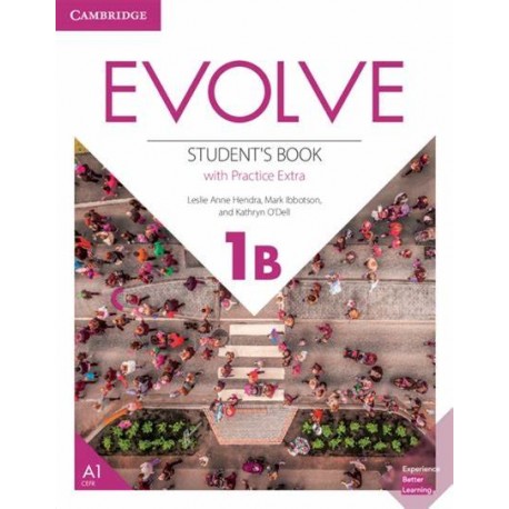 Evolve 1B Student's Book with Practice Extrant's Book with Practice Extra