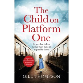 The Child On Platform One: Inspired by the children who escaped the Holocaust