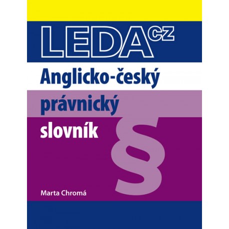 Anglicko český právnický slovník Anglicko český právnický slovník