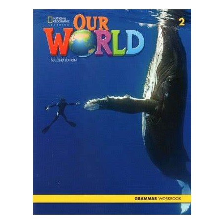 Our World 2 Second Edition Grammar Workbook