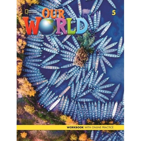 Our World 5 Second Edition Workbook with Online Practice