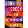 The Anthropocene Reviewed