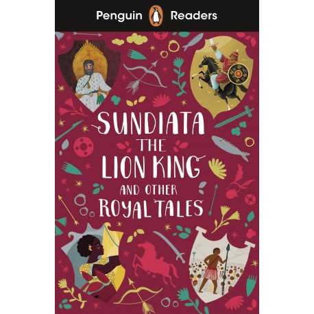 Penguin Readers Level 2: Sundiata the Lion King and Other Royal Tales