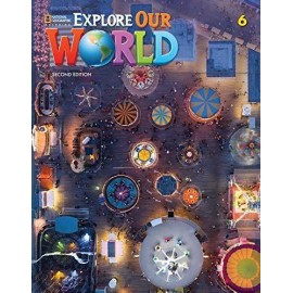 Explore Our World 6 Second Edition Student´s Book