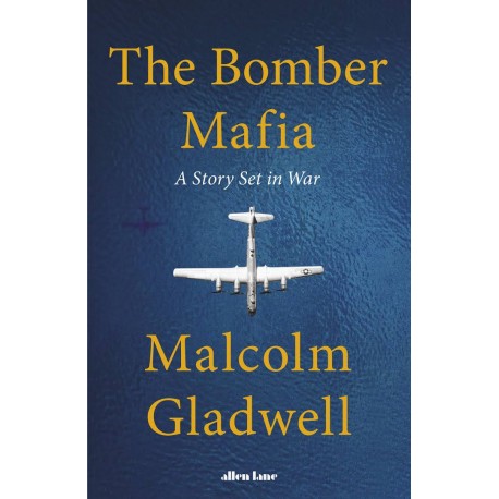 The Bomber Mafia : A Story Set in War