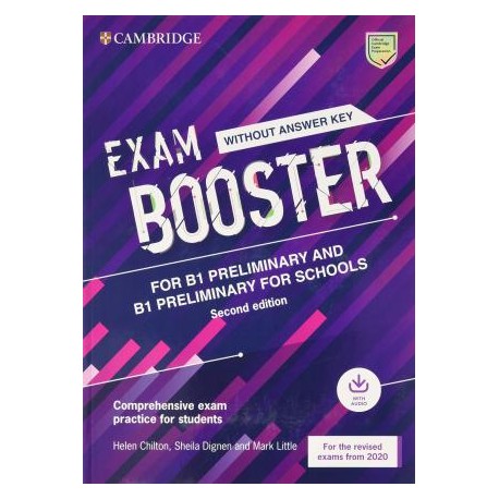 Exam Booster for B1 Preliminary and Preliminary for Schools Student´s Book without Answers with Audio for the Revised 2020 Exams