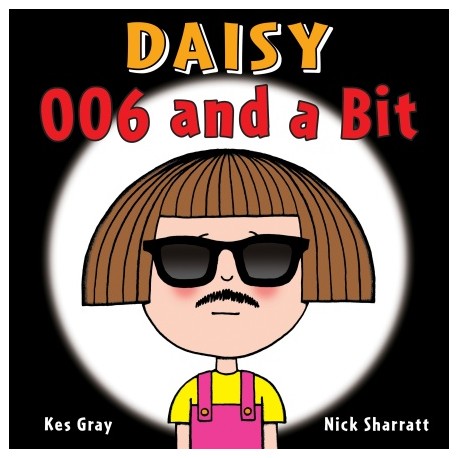 Daisy: 006 and a Bit