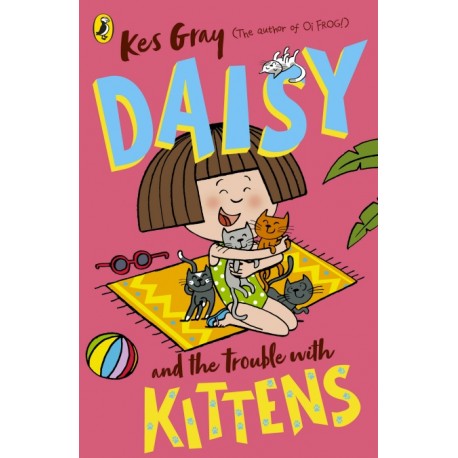 Daisy and the Trouble with Kittens