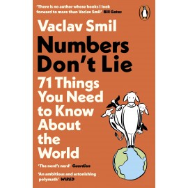 Numbers Don't Lie : 71 Things You Need to Know About the World