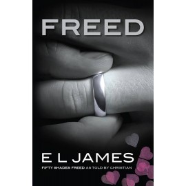  Freed: 'Fifty Shades Freed' as told by Christian - Fifty Shades