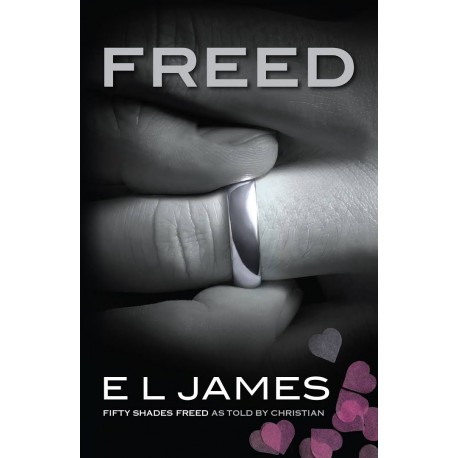  Freed: 'Fifty Shades Freed' as told by Christian - Fifty Shades