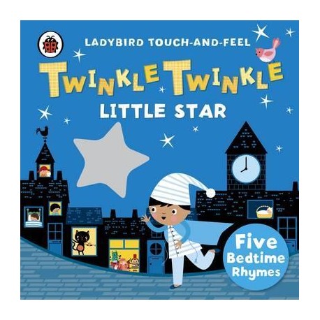 Twinkle, Twinkle, Little Star: Ladybird Touch and Feel Rhymes