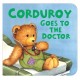 Corduroy Goes to the Doctor