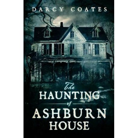 The Haunting of Ashburn House