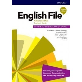 English File Fourth Edition Advanced Plus Teacher's Guide with Teacher's Resource Centre 