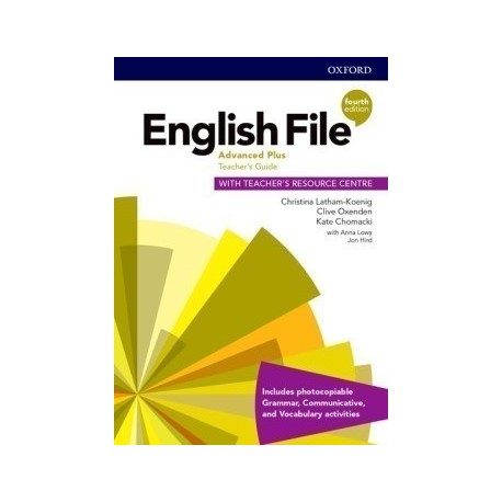 English File Fourth Edition Advanced Plus Teacher's Guide with Teacher's Resource Centre 