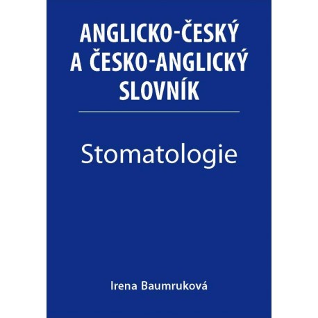 Anglicko-český a česko-anglický slovník - Stomatologie