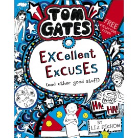Tom Gates: Excellent Excuses (And Other Good Stuff)