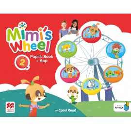 Mimi's Wheel Level 2 Pupil's Book with Navio App 