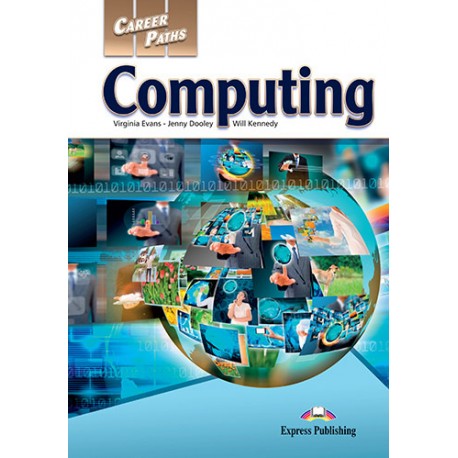Career Paths: Computing Student´s book with Dig Career Paths: Computing Student´s book with Dig