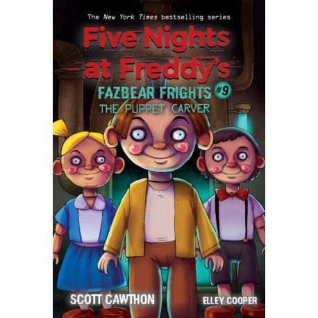 The Puppet Carver (Five Nights at Freddy's: Fazbea r Frights 9)