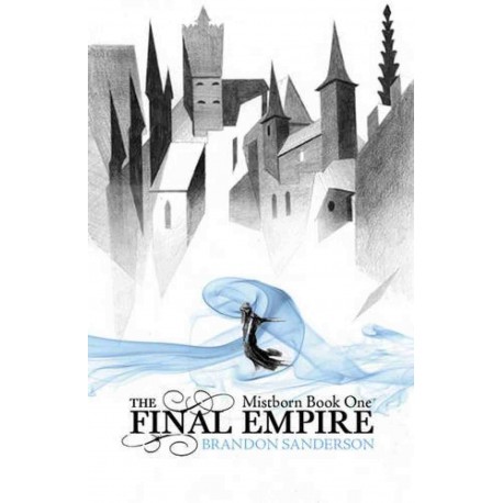 The Final Empire : Mistborn Book One