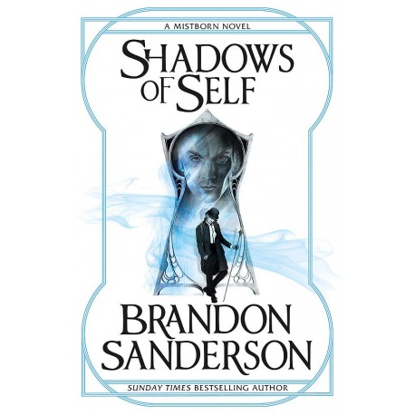 Shadows of Self : A Mistborn Novel