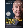 The Everyday Hero Manifesto : Activate Your Positivity, Maximize Your Productivity, Serve the World