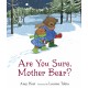 Are You Sure, Mother Bear?