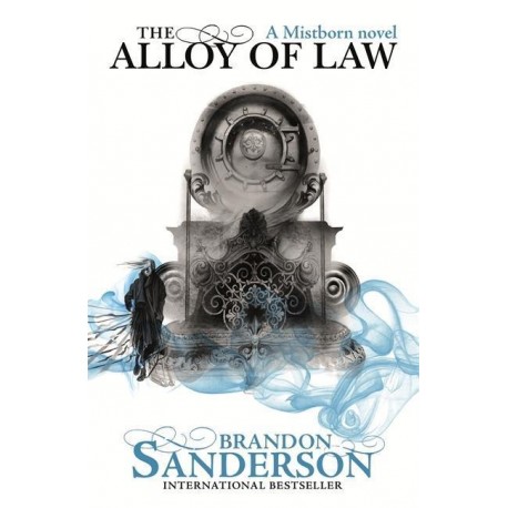 The Alloy of Law : A Mistborn Novel