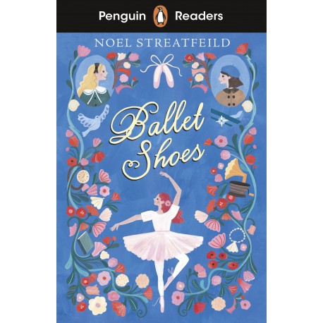 Penguin Readers Level 2: Ballet Shoes + free audio and digital version