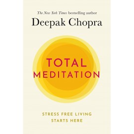 Total Meditation : Stress Free Living Starts Here