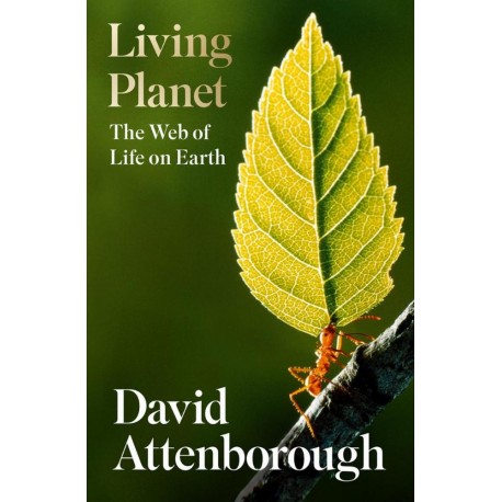 Living Planet : The Web of Life on Earth