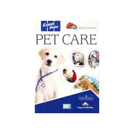 Career Paths Pet Care - Student´s Book with Digibook App. Career Paths Pet Care - Student´s Book with Digibook App.