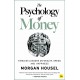 The Psychology of Money : Timeless lessons on wealth, greed, and happiness
