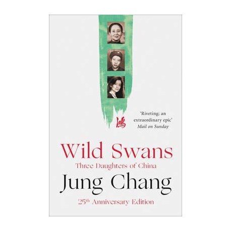 Wild Swans - Three Daughters of China 	