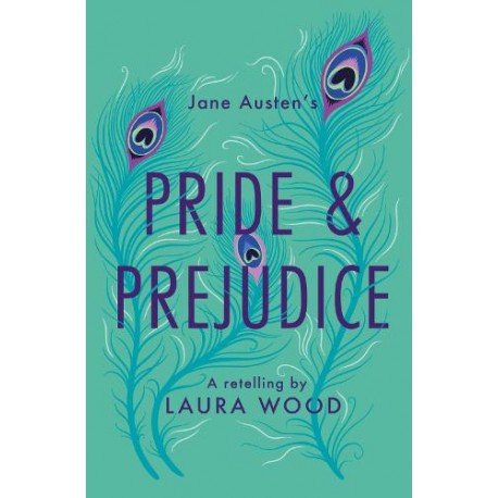 Pride and Prejudice : A Retelling