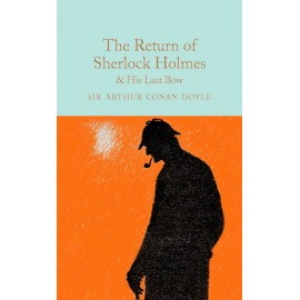 The Return of Sherlock Holmes & His Last Bow