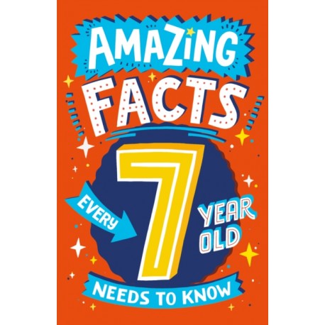 Amazing Facts Every 7 Year Old Needs to Know