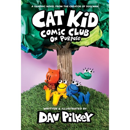 Cat Kid Comic Club: On Purpose: (Cat Kid Comic Club 3)